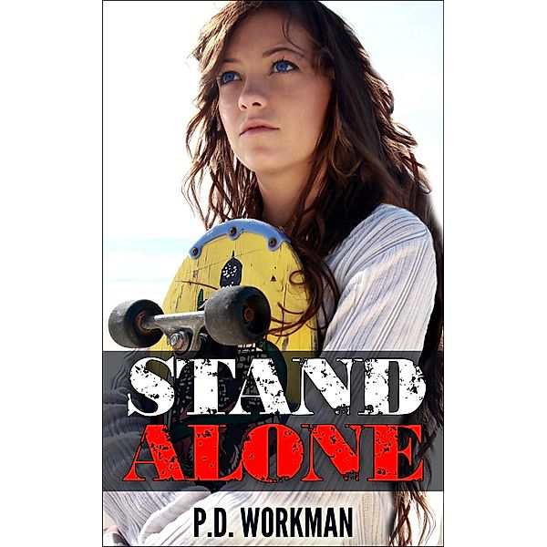 Stand Alone / P.D. Workman, P. D. Workman