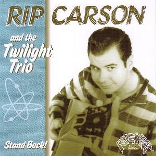 Stand Back!, Rip And The Twilight Trio Carson
