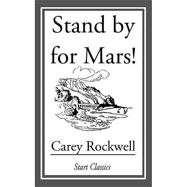 Stand By for Mars!, Carey Rockwell