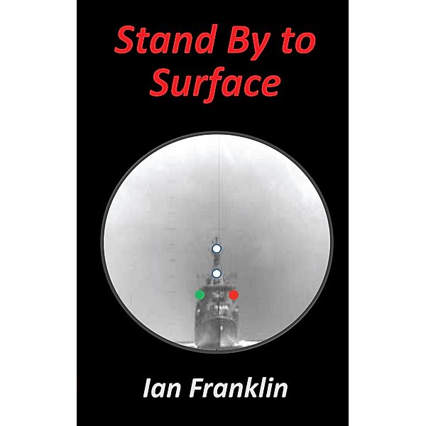 Stand By To Surface, Ian Franklin