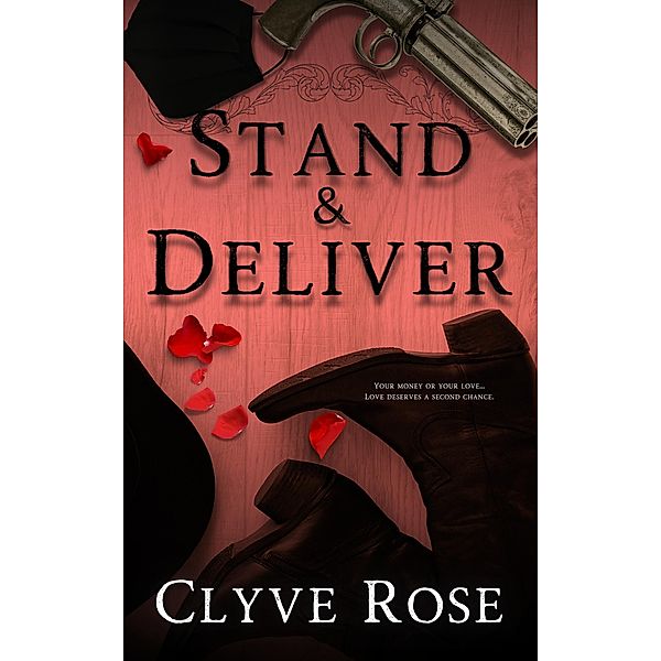 Stand & Deliver, Clyve Rose