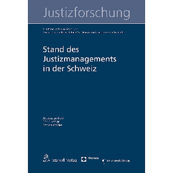 Stand des Justizmanagements in der Schweiz, Andreas Lienhard, Daniel Kettiger, Daniela Winkler