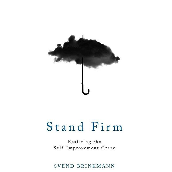 Stand Firm, Svend Brinkmann