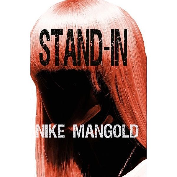 Stand-In, Nike Mangold