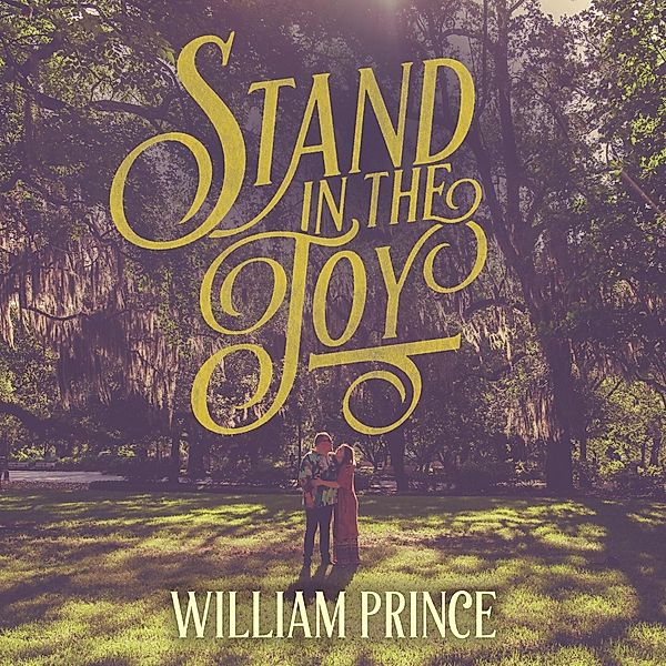 Stand In The Joy, William Prince
