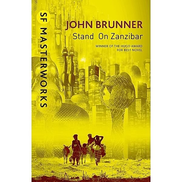 Stand On Zanzibar / S.F. MASTERWORKS Bd.120, John Brunner