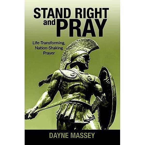 Stand Right and Pray, Dayne Massey