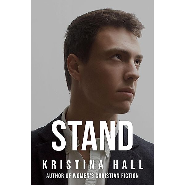 Stand (Science Falsely So Called, #2) / Science Falsely So Called, Kristina Hall