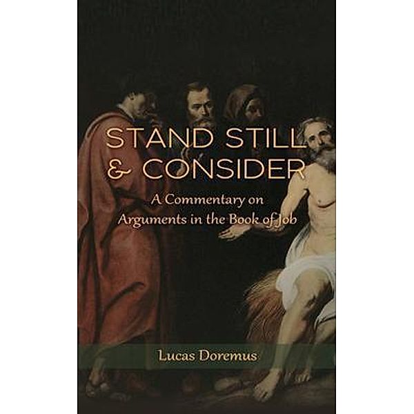 Stand Still and Consider, Lucas Doremus