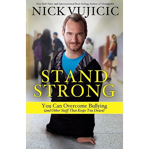 Stand Strong, Nick Vujicic