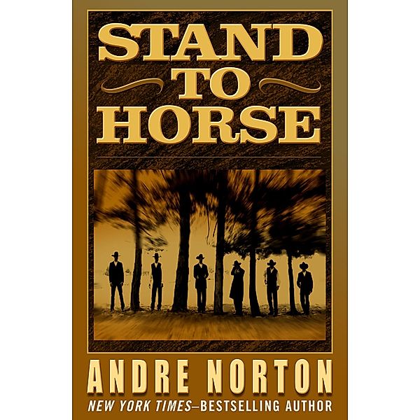 Stand to Horse, Andre Norton