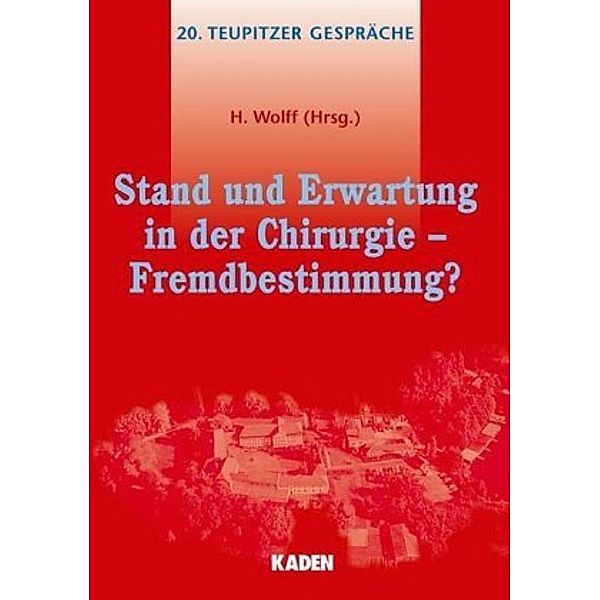 Stand und Erwartung in der Chirurgie - Fremdbestimmung?