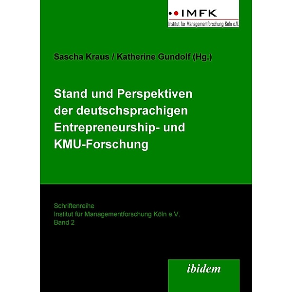 Stand und Perspektiven der deutschsprachigen Entrepreneurship- und KMU-Forschung, Sascha Kraus, Katherine Gundolf