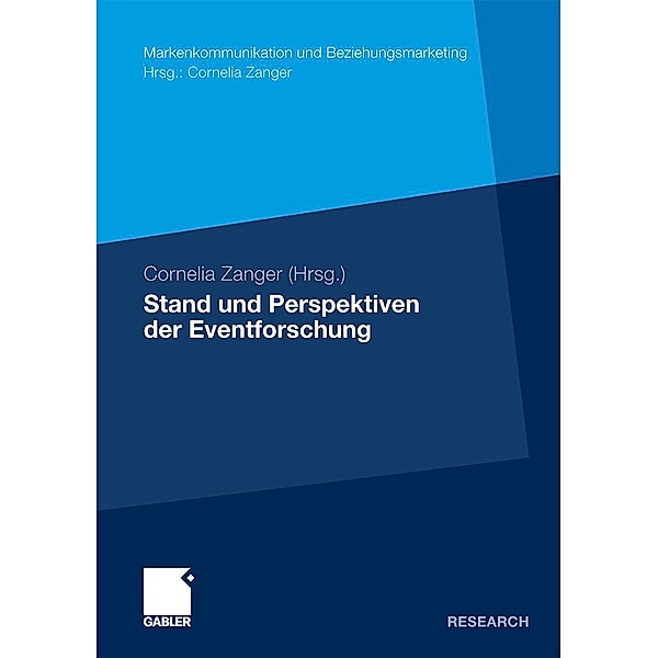 Stand und Perspektiven der Eventforschung / Markenkommunikation und Beziehungsmarketing