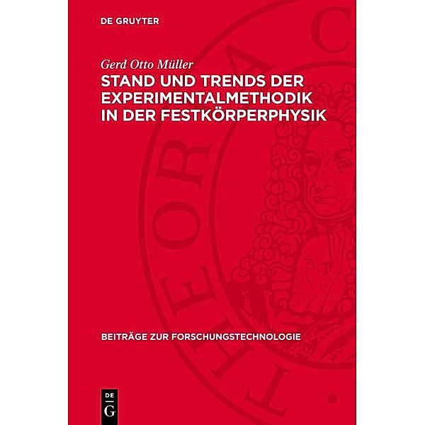 Stand und Trends der Experimentalmethodik in der Festkörperphysik, Gerd Otto Müller