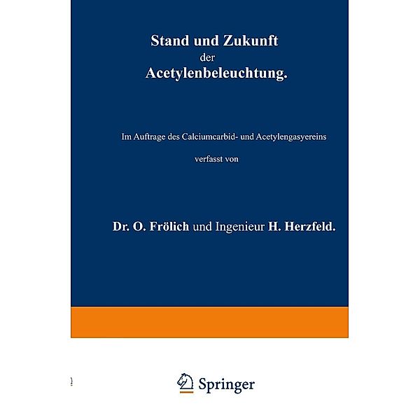 Stand und Zukunft der Acetylenbeleuchtung, O. Frölich, H. Herzfeld