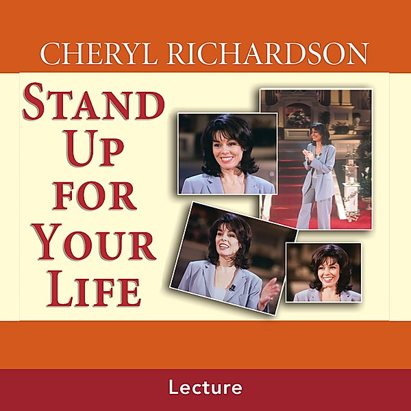 Stand Up For Your Life, Cheryl Richardson