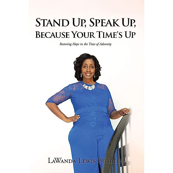 Stand Up, Speak Up, Because Your Time's Up, LaWanda Lewis Burrell