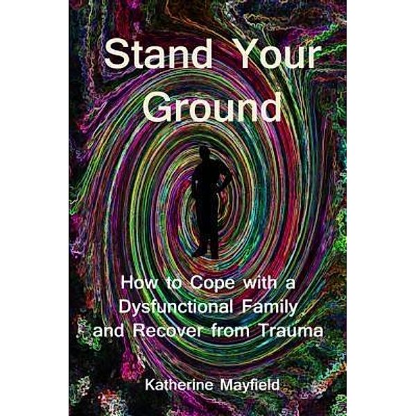 Stand Your Ground, Katherine Mayfield