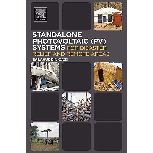 Standalone Photovoltaic (PV) Systems for Disaster Relief and Remote Areas, Salahuddin Qazi