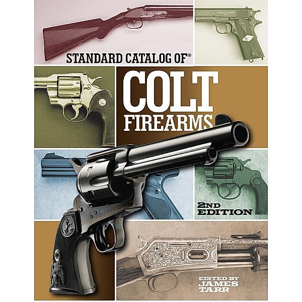 Standard Catalog of Colt Firearms