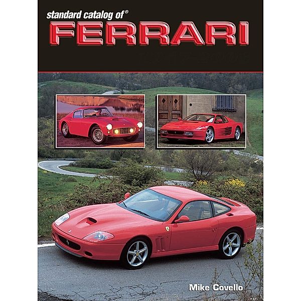 Standard Catalog of Ferrari 1947-2003 / Standard Catalog, Mike Covelllo, Mike Covello