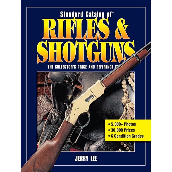 Standard Catalog of Rifles & Shotguns, Jerry Lee