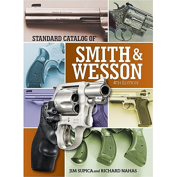 Standard Catalog of Smith & Wesson, Jim Supica, Richard Nahas