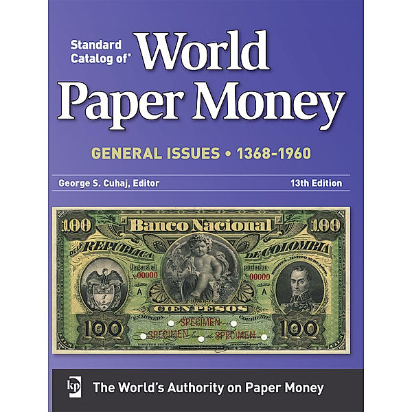 Standard Catalog Of World Paper Money General Issues  1368-1960, George S. Cuhaj