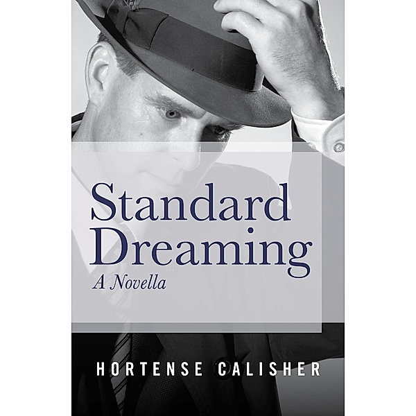 Standard Dreaming, Hortense Calisher