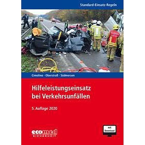 Standard-Einsatz-Regeln: Hilfeleistungseinsatz bei Verkehrsunfällen, m. 1 Buch, m. 1 Online-Zugang, Ulrich Cimolino, Jörg Heck, Jan Südmersen