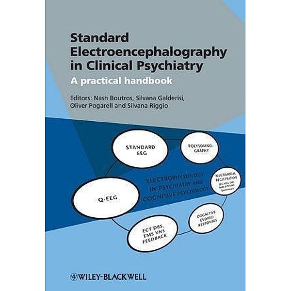 Standard Electroencephalography in Clinical Psychiatry, Nash Boutros, Silvana Galderisi, Oliver Pogarell, Silvana Riggio