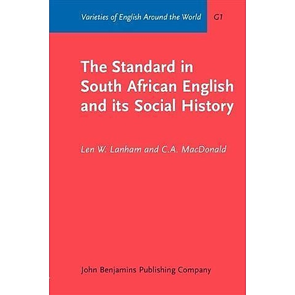 Standard in South African English and its Social History, Len W. Lanham