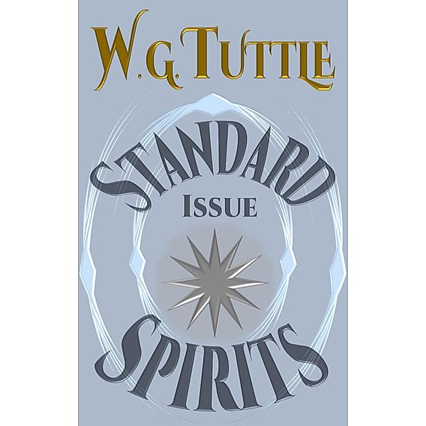 Standard Issue Spirits, W. G. Tuttle