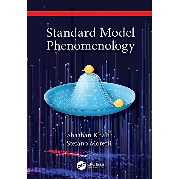 Standard Model Phenomenology, Shaaban Khalil, Stefano Moretti