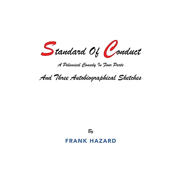 Standard Of Conduct and Three Autobiographical Sketches, Frank Hazard