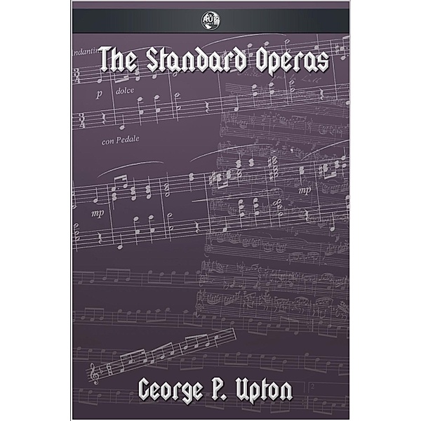 Standard Operas, George P. Upton