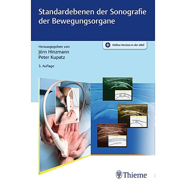 Standardebenen der Sonografie der Bewegungsorgane, Jörn Hinzmann, Peter Kupatz