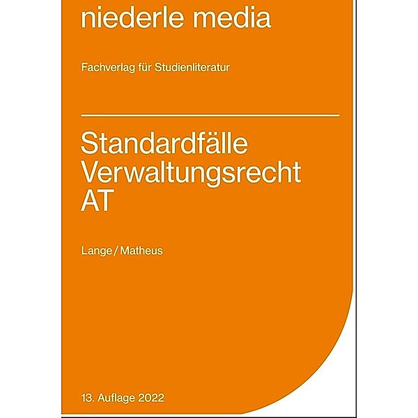 Standardfälle Verwaltungsrecht AT - 2022, Pia Lange, Christian Matheus