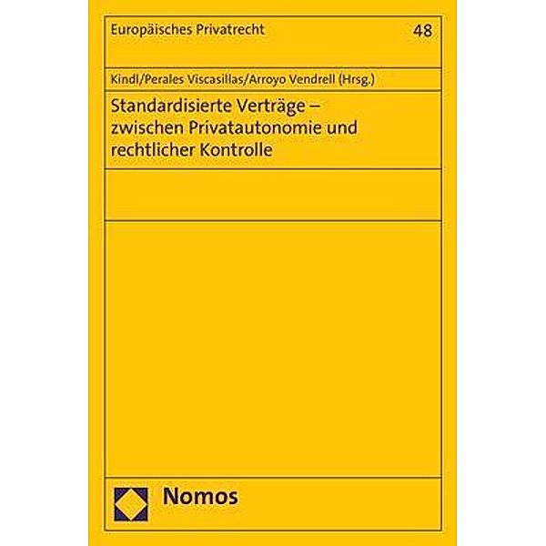 Standardisierte Verträge - zwischen Privatautonomie und rechtlicher Kontrolle