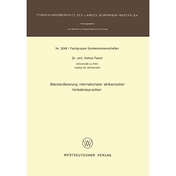 Standardisierung internationaler afrikanischer Verkehrssprachen / Forschungsberichte des Landes Nordrhein-Westfalen Bd.3249, Helma Pasch