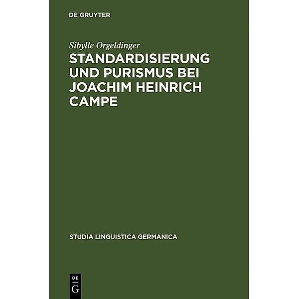 Standardisierung und Purismus bei Joachim Heinrich Campe / Studia Linguistica Germanica Bd.51, Sibylle Orgeldinger
