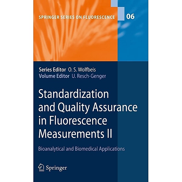 Standardization and Quality Assurance in Fluorescence Measurements II / Springer Series on Fluorescence Bd.6