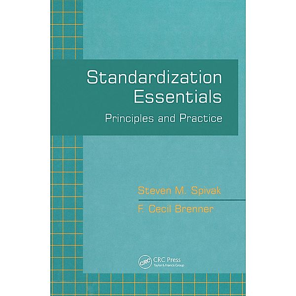 Standardization Essentials, Steven M. Spivak, F. Cecil Brenner