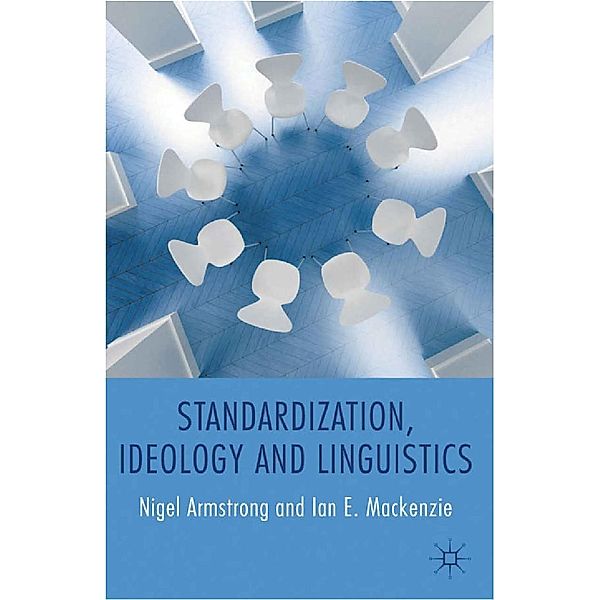 Standardization, Ideology and Linguistics, N. Armstrong, I. Mackenzie