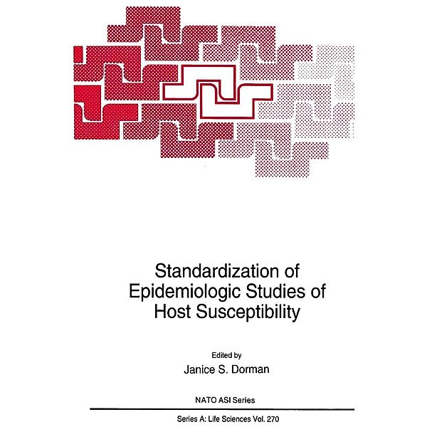 Standardization of Epidemiologic Studies of Host Susceptibility / NATO Science Series A: Bd.270