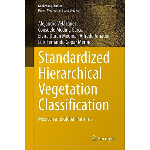 Standardized Hierarchical Vegetation Classification / Geobotany Studies, Alejandro Velázquez, Consuelo Medina García, Elvira Durán Medina, Alfredo Amador, Luis Fernando Gopar Merino