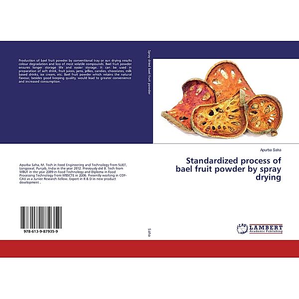 Standardized process of bael fruit powder by spray drying, Apurba Saha