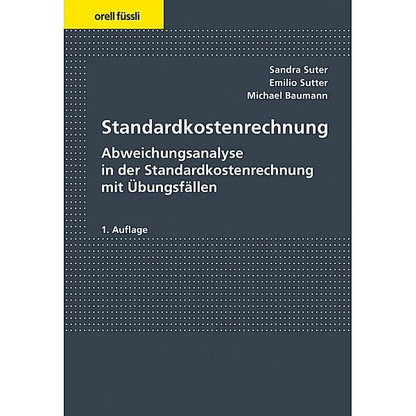 Standardkostenrechnung, Sandra Suter, Emilio Sutter, Michael Baumann