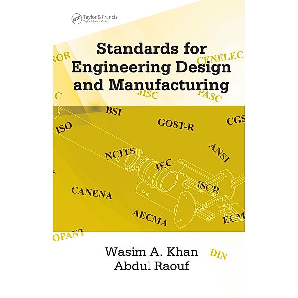 Standards for Engineering Design and Manufacturing, Wasim Ahmed Khan, Abdul Raouf S. I.